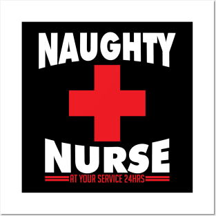 Naughty Nurse At Your Service 24 Hours - Naughty Halloween Costume Posters and Art